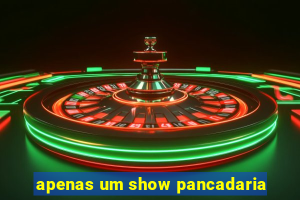 apenas um show pancadaria